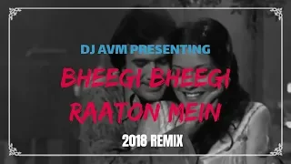 Bheegi Bheegi Raaton Mein - Ajnabee | DJ AVM Remix