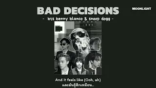 [ THAISUB | แปลเพลง ] Bad decisions - benny blanco bts and snoop dogg #แปลไทย #thaisub