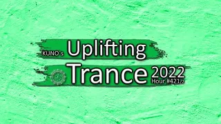 KUNO´s Uplifting Trance Hour 421/2 [MIX October 2022] 🎵