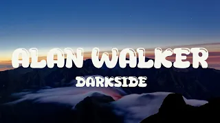 Alan Walker - Darkside (Lyrics)