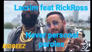 Lacrim feat RickRoss - Never personal paroles/Lyrics