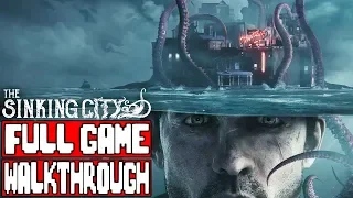 THE SINKING CITY Full Game Walkthrough - No Commentary (#TheSinkingCity Full Game)