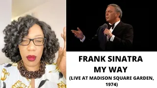 FRANK SINATRA - MY WAY (LIVE AT MADISON SQUARE GARDEN, 1974) | REACTION