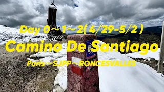《Camino de Santiago》Day 0～1～2( 4/29-5/2 )Paris～SJPP～Roncesvalles