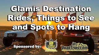 Glamis Destination Rides, Things to See and Spots to Hang. #GlamisSandDunes #Duning #SandDunes