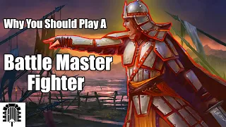 Why You Should Play A Battle Master Fighter | D&D 5e