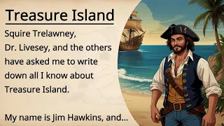 Treasure Island 🔥 Level 4 🔥 English Story Pod | Learn English Through Stories