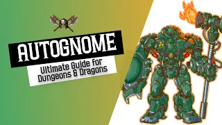 Autognome 5e - Ultimate Guide for Dungeons and Dragons