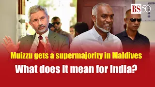 Muizzu gets a supermajority in Maldives: What does it mean for India?