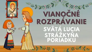 Svätá Lucia strážkyňa poriadku │ 🎄 Vianočné rozprávanie