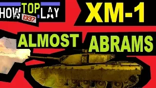▶️ XM-1 Top USA premium tank review [War Thunder gameplay]