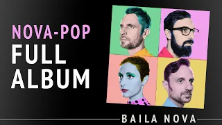Baila Nova - NOVA-POP - Full Album #6