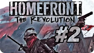 Прохождение Homefront: The Revolution - Часть 2 - первый взгляд - homefront the revolution - часть 2