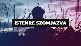 Istenre Szomjazva / Agapé