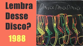 Dance Dance Dance Vol. II (1988) Lembra desse Disco?