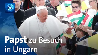 Dreitägige Reise: Papst Franziskus zu Besuch in Ungarn