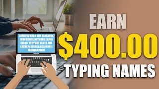 Earn $400 Typing Names Online (Get Paid To Type) Fast Way To Make Money Online