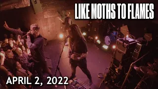 Like Moths To Flames - Full Set w/ Multitrack Audio - Live at The Foundry Concert Club [2022]