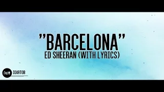 ► Ed Sheeran - Barcelona (with lyrics)