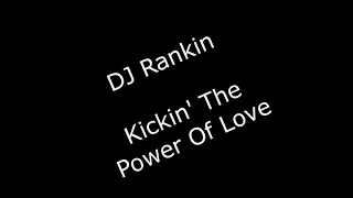 DJ Rankin - Kickin' The Power Of Love