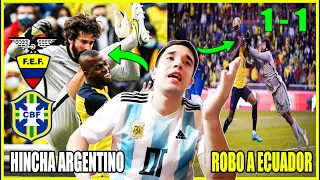 😱 ECUADOR 1 vs BRASIL 1 (ROBO) 😡 REACCION HINCHA ARGENTINO - ELIMINATORIAS QATAR 2022