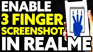 How To Enable 3 Finger Screenshot In Realme C11 2021