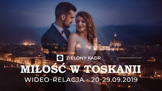 Miłość w Toskanii - wideo-relacja z podróży artystycznej i sesji ślubnej, 20-29.09.2022 Zielony Kadr