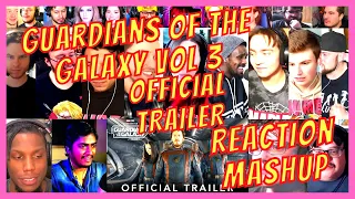 GUARDIANS OF THE GALAXY VOL 3 - OFFICIAL TRAILER - REACTION MASHUP - VOLUME 3 MARVEL STUDIOS VOL. 3