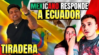 MEXICANO RESPONDE A ECUADOR!!! 🤬🇲🇽 NO SE PASEN CON MI MÉXICO 😱 **tiradera de Sieck**