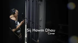Sij Hawm Dhau Cover by  Dzé Tcha Vaaj (From France)
