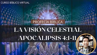 LA VISIÓN CELESTIAL | APOCALIPSIS 4:1-11