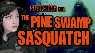 Bigfoot Research- Searching For The Pine Swamp Sasquatch - NEW BIGFOOT DOCUMENTARY