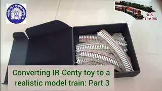 Converting IR Centy toy to a realistic model train: Part 3