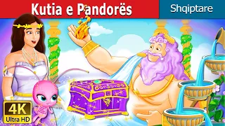 Kutia e Pandorës | Pandora's Box Story | Perralla Shqip @AlbanianFairyTales