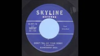 The Blankenship Brothers - Don't Tell Me Your Sorry - Hillbilly 45