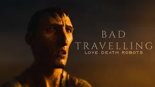 Bad Travelling || Love, Death & Robots