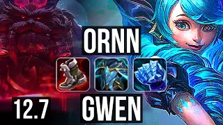 ORNN vs GWEN (TOP) | 5/0/5, 600+ games, Rank 13 Ornn | EUW Challenger | 12.7