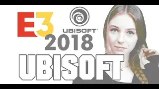 UBISOFT @ E3 2018 Full Reaction & Thoughts