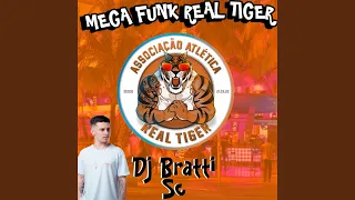 MEGA FUNK-ATLÉTICA REAL TIGER