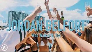 Wes Walker & Dyl - Jordan Belfort (Official Music Video)