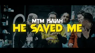 He Saved Me - MTM Isaiah (Prod. By MTM Shine)