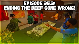 Episode 35.3: Ending The Beef With CG, MBF, RNO & EST Gone Wrong! | GTA 5 RP | Grizzley World RP