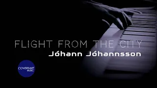 Jóhann Jóhannsson – Flight From The City / @coversart