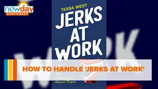 How to handle 'Jerks at Work' - New Day NW