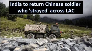 India to return Chinese soldier who 'strayed' across LAC