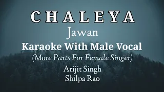 Chaleya : KARAOKE WITH MALE VOCAL (Arijit's Vocal) | Jawan | Arijit Singh | Shilpa Rao | Anirudh