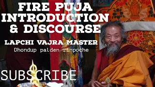 Fire puja introduction lapchi dorzin