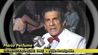 PvsTv Novidades - Entrevista com Mario Perfume / 1985 -TÚNEL DO TEMPO