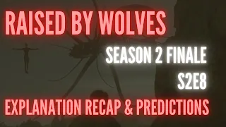 Raised By Wolves Season 2 Finale Explanation Recap Theories and Predictions. S2E8