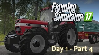 Farming Simulator 17 - Day 1 Part 4 Playthrough